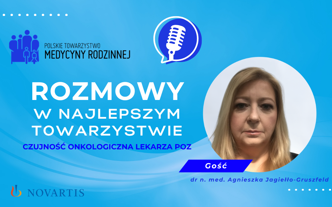 Podcasty PTMR: Czujność onkologiczna lekarza POZ
